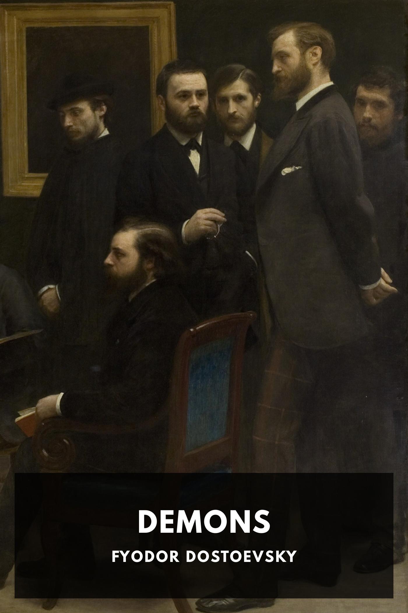 Demons - Fyodor Dostoevsky